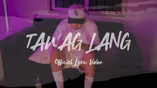 Tawag Lang - JRoa (Official Lyric Video)