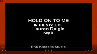 Hold On To Me - (In the Style of Lauren Daigle) (Instrumental with Lyrics)