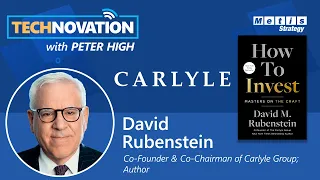 Carlyle Co-Founder David Rubenstein on Common Traits of Successful Investors | Technovation 736