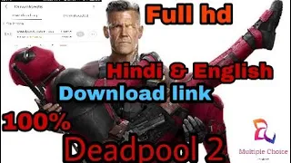 How to download Deadpool 2 in English and Hindi Full hd 720p with download link by multiple choice