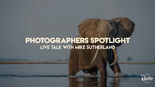 Photographers Spotlight: Live talk with Mike Sutherland