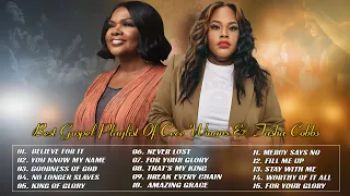 PRAISE AND WORSHIP BEST GOSPEL MIX 2024 || BEST GOSPEL PLAYLIST OF CECE WINANS & TASHA COBSB