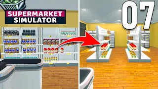 Turning our Convenient Store into a Supermarket! 🛒 Supermarket Simulator 7