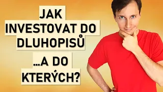 Jak investovat do dluhopisů? A do kterých vlastně?