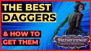 PATHFINDER: WOTR - The BEST DAGGERS in the game! Dual Wielding Fun!