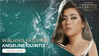 Walang Pagsisisi - Angeline Quinto (1 Hour Loop)