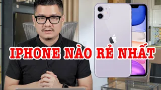 Tư vấn điện thoại iPhone RẺ NHẤT BÂY GIỜ có ngon hơn Android không