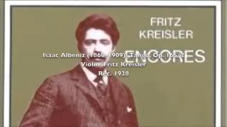 Fritz Kreisler plays Albeniz Tango Op. 165/2