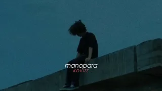 𝙢𝙖𝙣𝙤𝙥𝙖𝙧𝙖 (slowed,reverb)