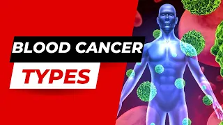 Blood cancer types