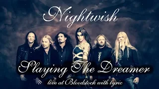 Nightwish - Slaying the Dreamer (Bloodstock 2018) - OSD Lyric HD