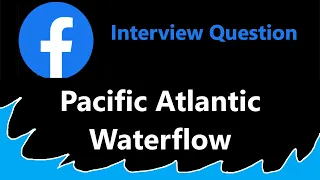 Pacific Atlantic Water Flow - Leetcode 417 - Python