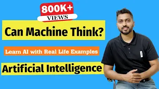 What is Artificial Intelligence | Learn AI with Real Life Examples | Can Machine Think??