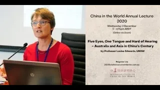 Five Eyes, One Tongue and Hard of Hearing – Australia and Asia in China’s Century