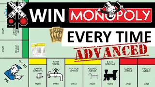 ADVANCED VIDEO - HOW TO WIN MONOPOLY EVERY TIME