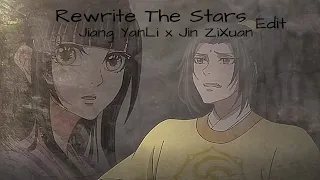 Rewrite The Stars Edit - Jiang Yanli x Jin Zixuan (MDZS)