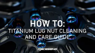 HOW TO CARE FOR TITANIUM LUG NUTS
