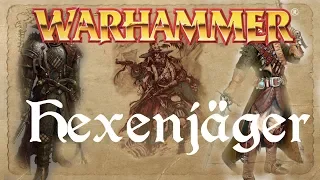 Warhammer Lore | Die Hexenjäger