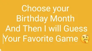 Choose Your Birthday Month And Then I Will Guess Your Favourite Game 😉😉❤️