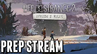 Life Is Strange 2 Episode 1 Alternate Gameplay Walkthrough - EP2 PREP STREAM