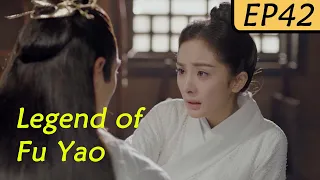 【ENG SUB】Legend of Fu Yao EP42 | Yang Mi, Ethan Juan/Ruan Jing Tian | Trampled Servant becomes Queen