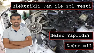 Elektrikli Fan ile Yol Testi ve İnceleme Motor Suyu Sıcaklık Değerleri