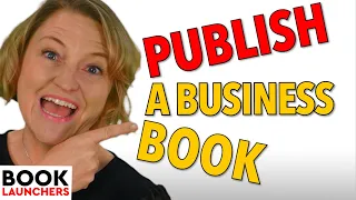 How to Write and Publish A Business Book In 2020