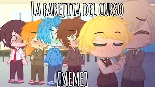 La parejita del curso[Meme][Gacha Club][Yarichin Bitch Club]