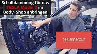 Ist das Tesla Model 3 innen zu laut? Schalldämmung im Body-Shop anbringen - Wo ist es sinnvoll?