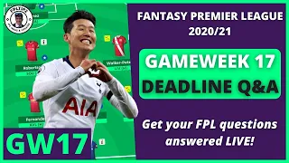 Gameweek 17 DEADLINE FPL Stream Q&A - Answering Questions and Making GW17 Transfers!