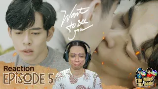 Want To See You - Episode 5 - MUỐN NHÌN THẤY EM - Reaction / Recap