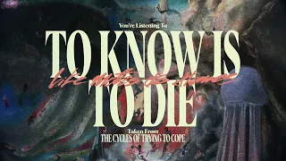 Like Moths To Flames -  To Know is to Die