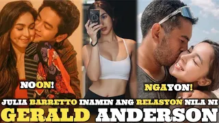 JULIA BARRETTO Finally Admits Relationship with GERALD ANDERSON