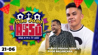 🖥️ SÃO JOÃO DE ASSÚ - AOVIVO (23-06)🔵QUADRILHAS - FLAVIO PISADA QUENTE E PODE BALANÇAR