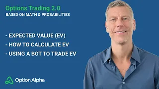 Options Trading 2.0: Expected Value - how to calculate EV + set up a bot to trade EV automatically