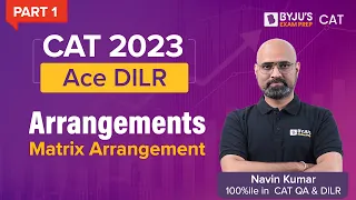 CAT Matrix Arrangement: Important CAT DILR Topic | CAT 2023 DILR Preparation | (Part 1)