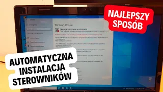 Automatyczna Instalacja Sterowników za pomocą Windows Update Poradnik Sterowniki w Laptopie 2023