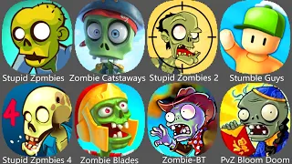 Stupid Zombie ,Zombie Catstaways,Stupid Zombie 2,Stumble Guys,Zombie Blades,Zombie - BT,PvZ Bloom