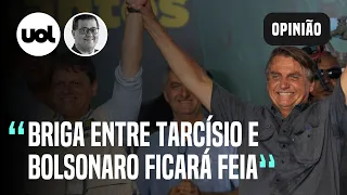 Briga de Bolsonaro e Tarcísio ainda será tiro, porrada e bomba | Tales Faria