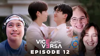 BL BESTIES WATCH Vice Versa รักสลับโลก - Episode 12 | REACTION