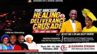 PORT HARCOURT HEALING AND DELIVERANCE CRUSADE DAY 2 EVENING. 10-02-2023