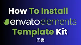 Install Elementor Template Kit: How To Import Envato Elements Kits in WordPress