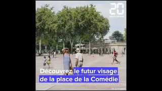 Montpellier: Découvrez le nouveau visage de la place de la Comédie