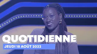 Emission Quotidienne du Jeudi 18 août 2022 - Questions pour un Champion