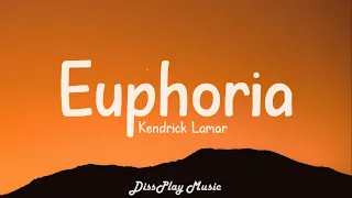 Kendrick Lamar -  Euphoria (lyrics)