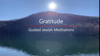 [25] Guided Jewish Meditations - Gratitude [20 mins]