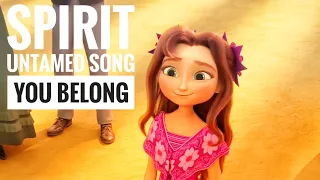 SPIRIT UNTAMED [YOU BELONG] Song Lyrics