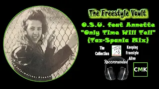 O.S.U. Feat Annette “Only Time Will Tell” (Taz-Spania Mix) Latin Freestyle Music 1994