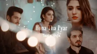 Taqi x Shifa - Hona Tha Pyar