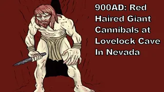 960AD: Red Haired Giant Cannibals at Lovelock Cave In Nevada